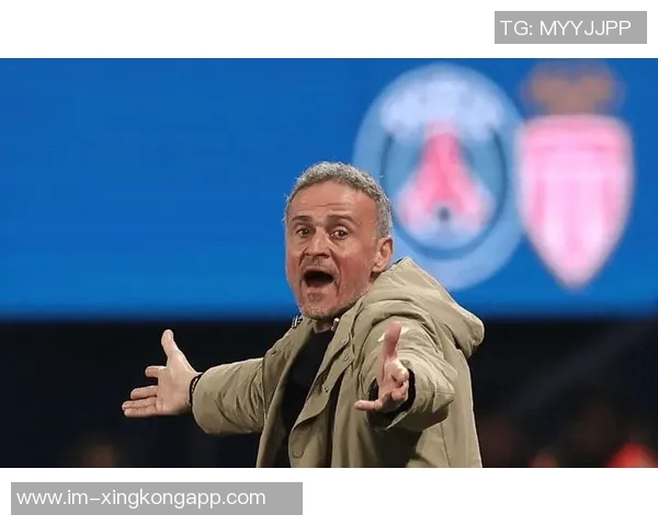 恩里克称巴黎本赛季欧冠赛程最艰难强敌切尔西与巴萨同样不容小觑